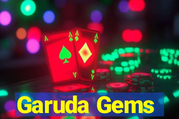 Garuda Gems